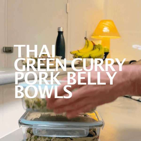 Thai Green Curry Pork Belly Bowls – Meal Prep Series